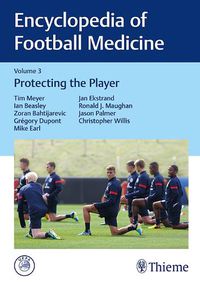 Cover image for Encyclopedia of Football Medicine, Vol.3: Protecting the Player