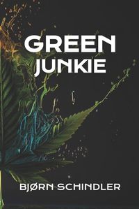 Cover image for Green Junkie