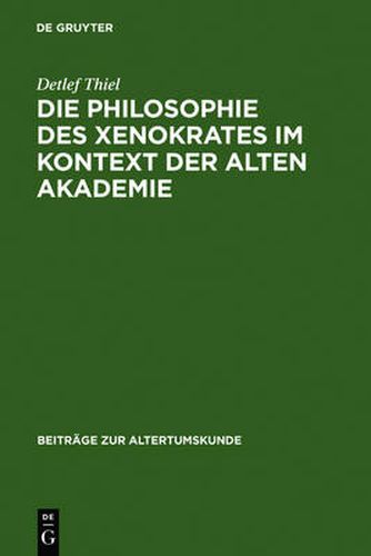 Cover image for Die Philosophie des Xenokrates im Kontext der Alten Akademie