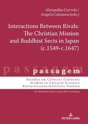 Interactions Between Rivals: The Christian Mission and Buddhist Sects in Japan (c.1549-c.1647)