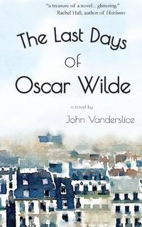 Cover image for The Last Days Of Oscar Wilde