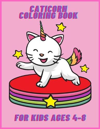 Cover image for Caticorn coloring book for kids ages 4-8: Cat unicorn and mermaids for Toddlers with Over +30 Beautiful Coloring Pages for Girls or Boys