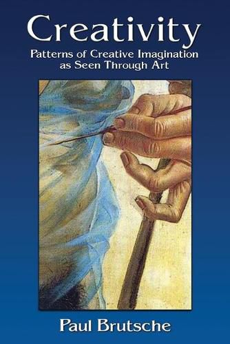 Cover image for Creativity: Patterns of Creative Imagination as Seen Through Art