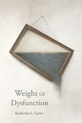 Cover image for Weight Of Dysfunction