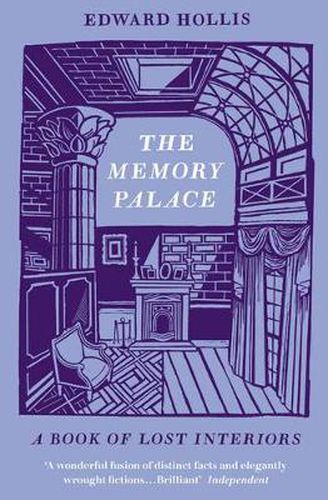 Cover image for The Memory Palace: A Book of Lost Interiors