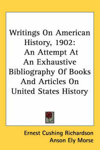 Cover image for Writings on American History, 1902: An Attempt at an Exhaustive Bibliography of Books and Articles on United States History