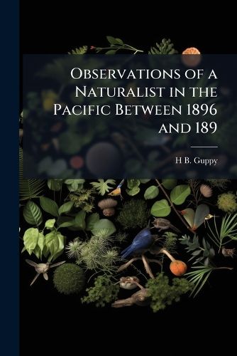 Cover image for Observations of a Naturalist in the Pacific Between 1896 and 1899