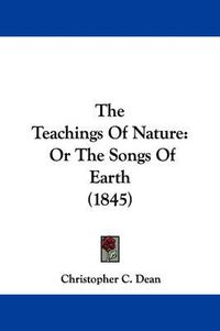 Cover image for The Teachings of Nature: Or the Songs of Earth (1845)