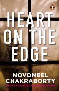 Cover image for Heart on the Edge: A compelling Story of Love, Betrayal, and Secrets by Novoneel Chakraborty