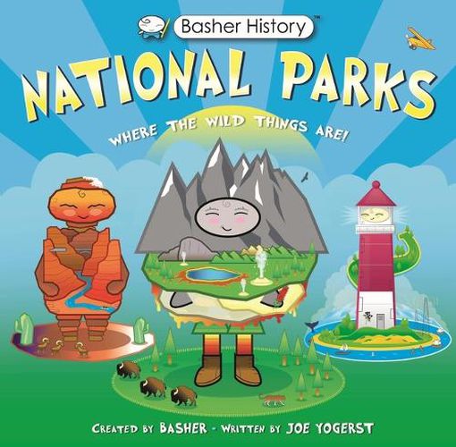 Cover image for Basher History: National Parks: Where the Wild Things Are!