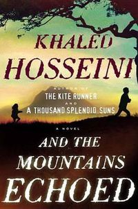Cover image for And the Mountains Echoed: A Novel