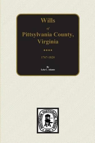 Cover image for Pittsylvania County, Virginia 1767-1820, Wills Of.