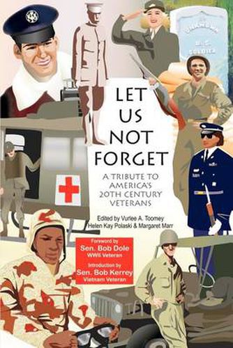 Cover image for Let Us Not Forget: A Tribute to America's 20th Century Veterans