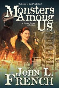 Cover image for Monsters Among Us: A Bianca Jones Collection