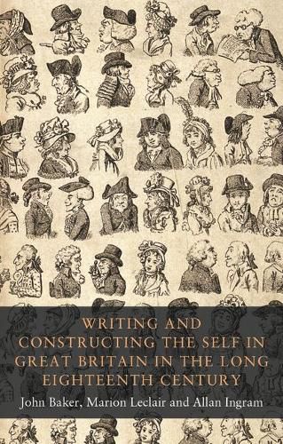 Cover image for Writing and Constructing the Self in Great Britain in the Long Eighteenth Century
