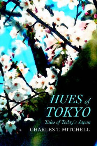 Cover image for Hues of Tokyo:Tales of Today's Japan: Tales of Today's Japan