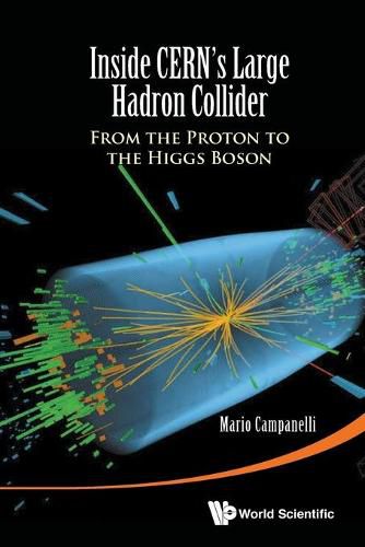 Cover image for Inside Cern's Large Hadron Collider: From The Proton To The Higgs Boson