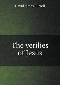 Cover image for The verilies of Jesus