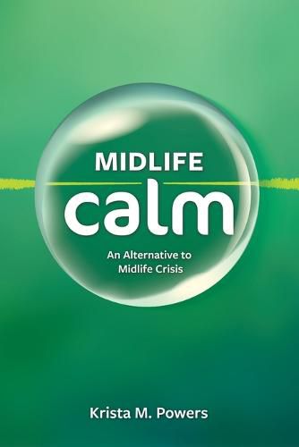 Cover image for Midlife Calm: An Alternative to Midlife Crisis