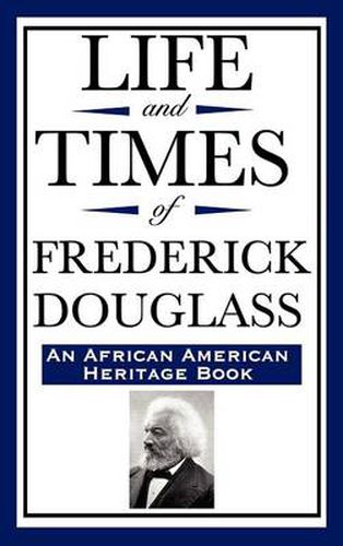 Cover image for Life and Times of Frederick Douglass (an African American Heritage Book)