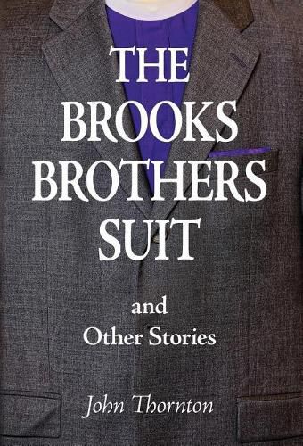 The Brooks Brothers Suit and Other Stories