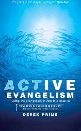 Cover image for Active Evangelism: Putting the Evangelism of Acts into Practice