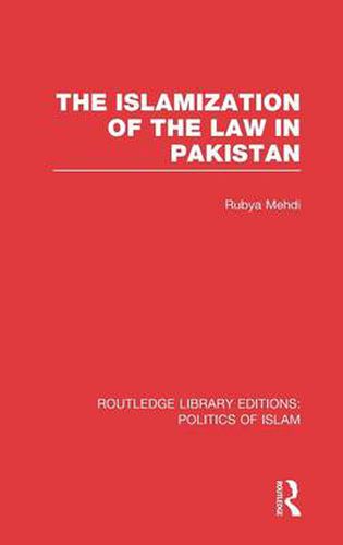 Cover image for The Islamization of the Law in Pakistan