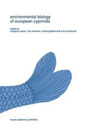 Cover image for Environmental biology of European cyprinids: Papers from the workshop on 'The Environmental Biology of Cyprinids' held at the University of Salzburg, Austria, in September 1989