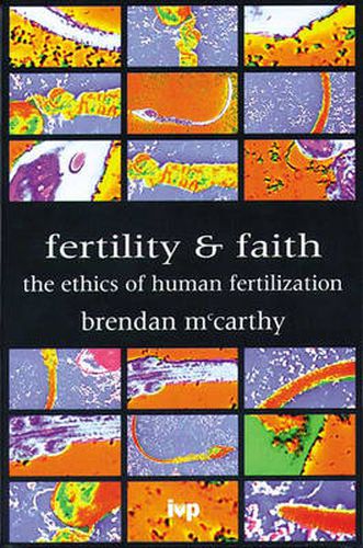 Fertility and faith: The Ethics Of Human Fertilization