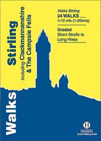 Cover image for Walks Stirling: Including Clackmannanshire & the Campsie Fells