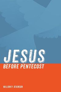 Cover image for Jesus Before Pentecost