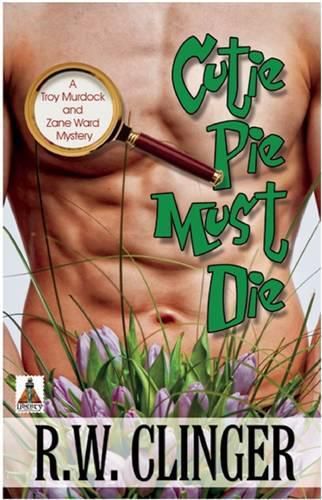 Cover image for Cutie Pie Must Die: A Troy Murdock and Zane Ward Mystery