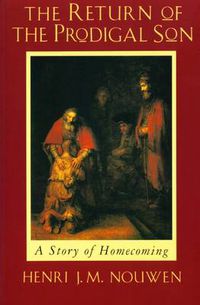 Cover image for The Return of the Prodigal Son: A Story of Homecoming