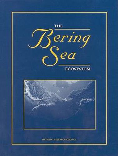 The Scientific and Technical Understanding of the Bering Sea Ecosystem