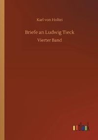 Cover image for Briefe an Ludwig Tieck