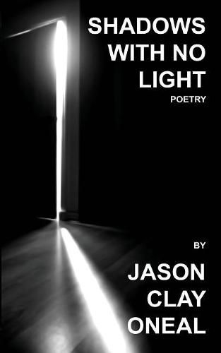 Cover image for Shadows with no Light: Poetry