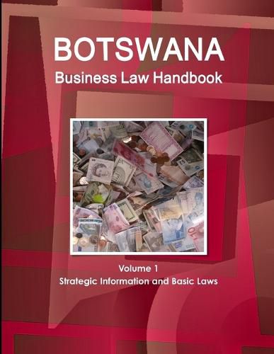 Cover image for Botswana Business Law Handbook Volume 1 Strategic Information and Basic Laws