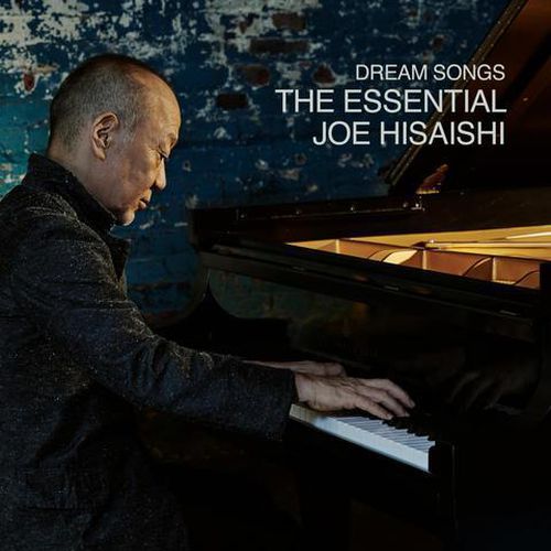 Dream Songs: Essential Joe Hisaishi