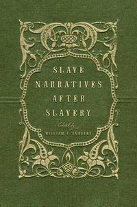 Cover image for Slave Narratives After Slavery