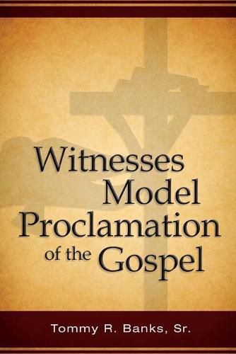 Cover image for Witnesses Model Proclamation of the Gospel