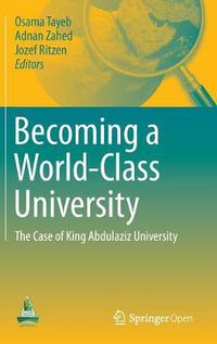 Cover image for Becoming a World-Class University: The case of King Abdulaziz University