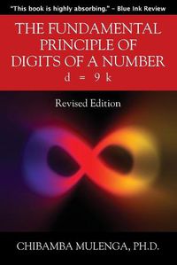 Cover image for The Fundamental Principle of Digits of a Number: d = 9 k