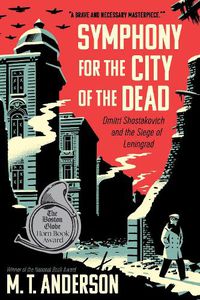 Cover image for Symphony for the City of the Dead: Dmitri Shostakovich and the Siege of Leningrad
