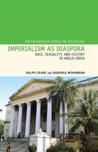 Cover image for Imperialism as Diaspora: Race, Sexuality, and History in Anglo-India