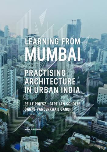 Cover image for Learning from Mumbai: Practising Architecture in Urban India
