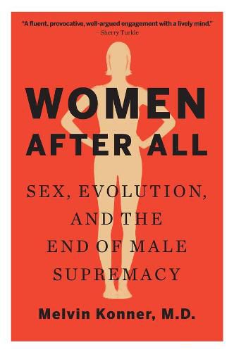 Cover image for Women After All: Sex, Evolution, and the End of Male Supremacy