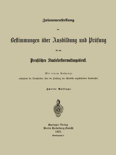 Cover image for Zusammenstellung Der Bestimmungen UEber Ausbildung Und Prufung Fur Den Preussischen Staatsforstverwaltungsdienst