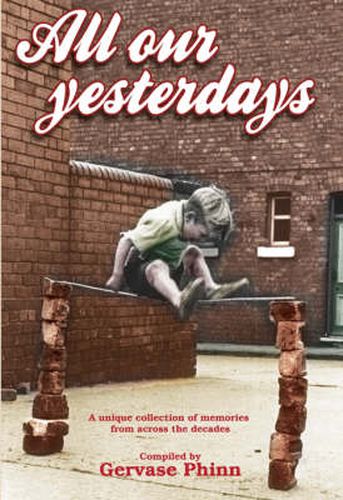 All Our Yesterdays: An Anthology of Childhood Memories