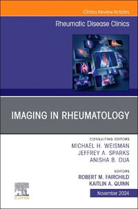 Cover image for Imaging in Rheumatology, An Issue of Rheumatic Disease Clinics of North America: Volume 50-4