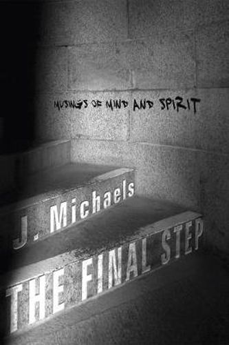 Cover image for The Final Step: Musings of Mind and Spirit